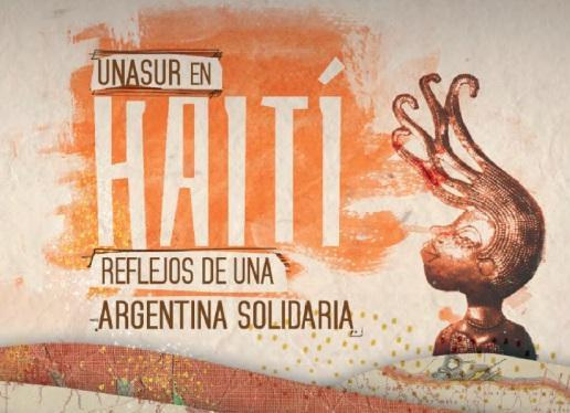 Imagen UNASUR en Haití, reflejos de una Argentina solidaria